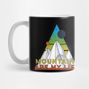 The mountains are my life Mug